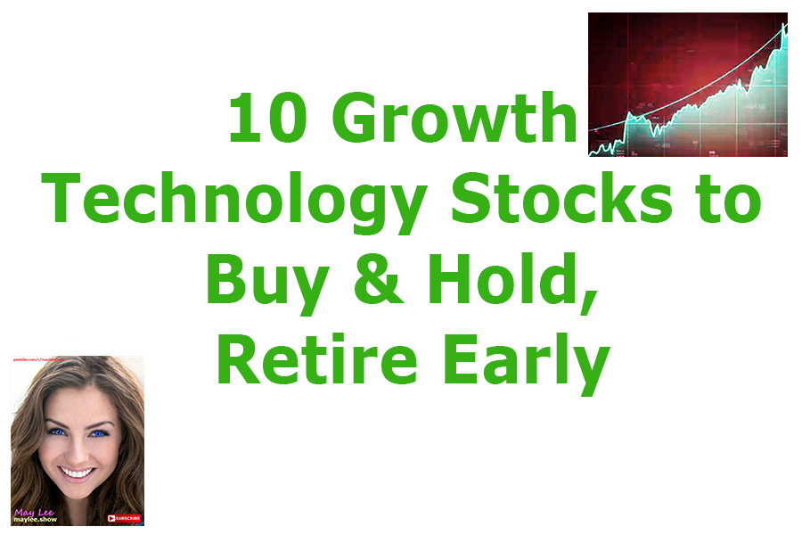 2 10 growth technology stocks to buy hold retire early